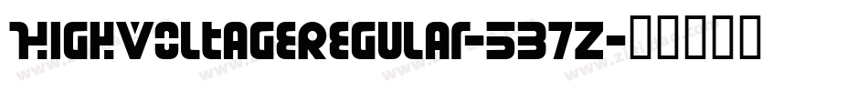 HighVoltageRegular-537z字体转换
