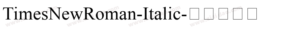 TimesNewRoman-Italic字体转换