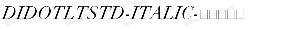 DIDOTLTSTD-ITALIC字体转换