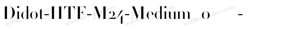 Didot-HTF-M24-Medium_0手机版字体转换