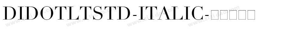 DIDOTLTSTD-ITALIC字体转换