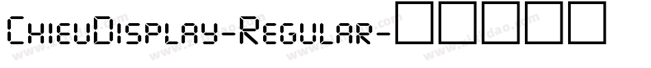 ChieuDisplay-Regular字体转换
