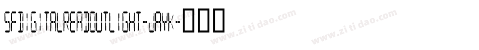 SfDigitalReadoutLight-JaYK字体转换 SfDigitalReadoutLight-JaYK字体转换