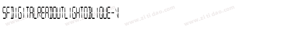SfDigitalReadoutLightOblique-VqXe字体转换 SfDigitalReadoutLightOblique-VqXe字体转换