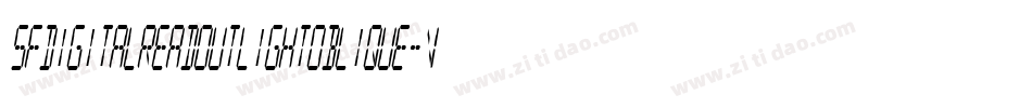 SfDigitalReadoutLightOblique-VqXe字体转换 SfDigitalReadoutLightOblique-VqXe字体转换