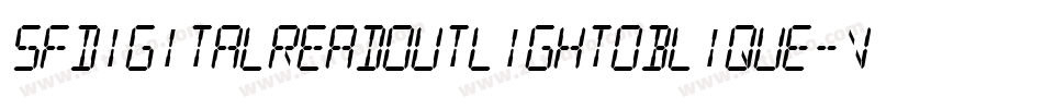 SfDigitalReadoutLightOblique-VqXe字体转换 SfDigitalReadoutLightOblique-VqXe字体转换