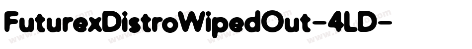 FuturexDistroWipedOut-4LD字体转换