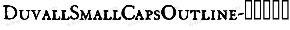 DuvallSmallCapsOutline字体转换