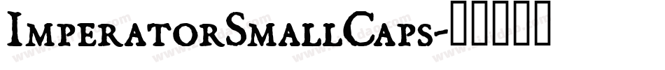 ImperatorSmallCaps字体转换