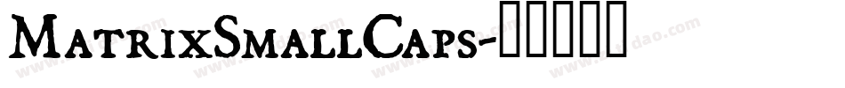 MatrixSmallCaps字体转换