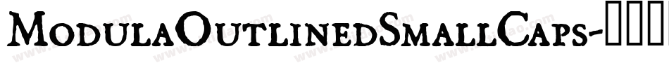 ModulaOutlinedSmallCaps字体转换