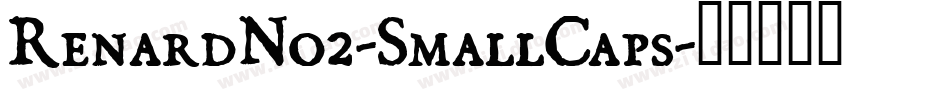 RenardNo2-SmallCaps字体转换