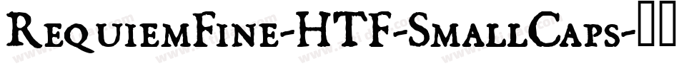 RequiemFine-HTF-SmallCaps字体转换