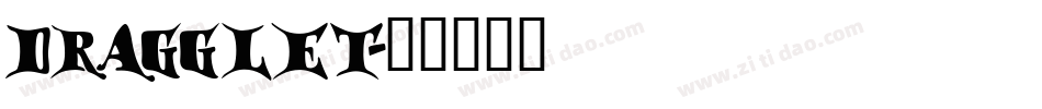 DRAGGLET字体转换