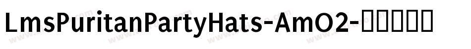 LmsPuritanPartyHats-AmO2字体转换