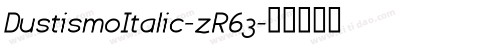 DustismoItalic-zR63字体转换