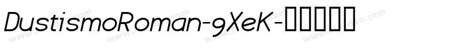 DustismoRoman-9XeK字体转换