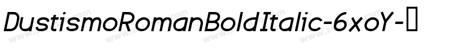 DustismoRomanBoldItalic-6xoY字体转换