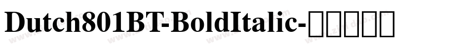 Dutch801BT-BoldItalic字体转换