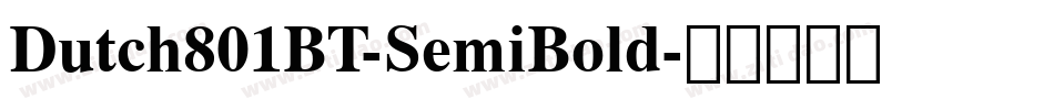 Dutch801BT-SemiBold字体转换