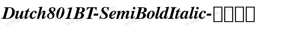 Dutch801BT-SemiBoldItalic字体转换