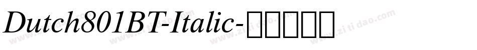 Dutch801BT-Italic字体转换