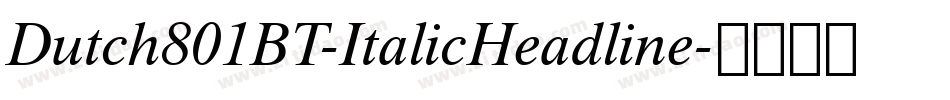 Dutch801BT-ItalicHeadline字体转换