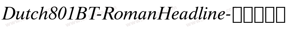 Dutch801BT-RomanHeadline字体转换