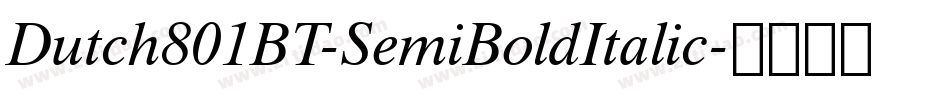 Dutch801BT-SemiBoldItalic字体转换