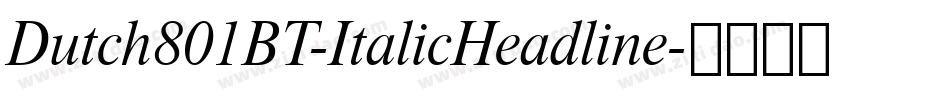 Dutch801BT-ItalicHeadline字体转换