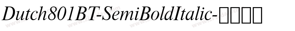 Dutch801BT-SemiBoldItalic字体转换