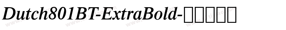 Dutch801BT-ExtraBold字体转换