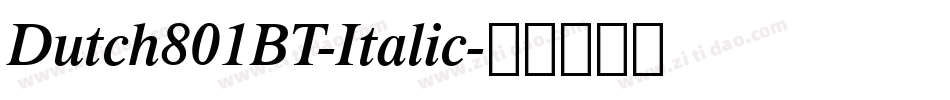 Dutch801BT-Italic字体转换