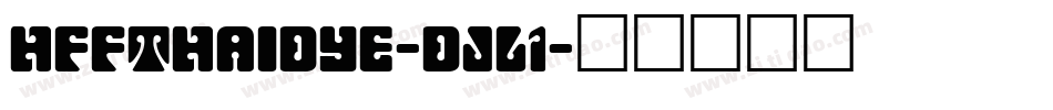 HffThaiDye-Djl1字体转换