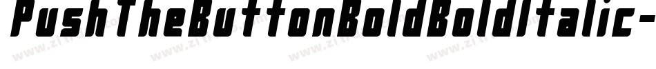 PushTheButtonBoldBoldItalic-nRxdM字体转换