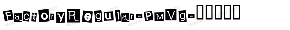 FactoryRegular-PMVg字体转换