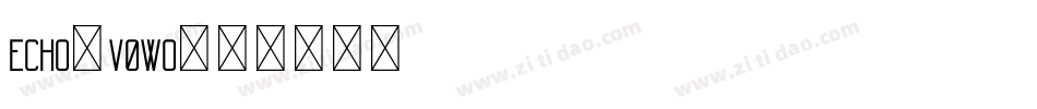 Echo-v0WO字体转换