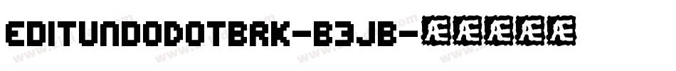 EditUndoDotBrk-B3JB字体转换