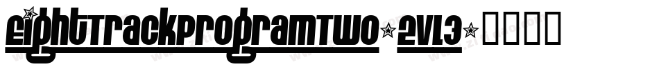 EightTrackProgramTwo-2vL3字体转换 EightTrackProgramTwo-2vL3字体转换