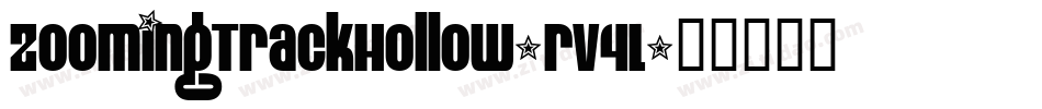 ZoomingTrackHollow-rV4L字体转换