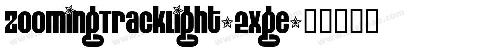 ZoomingTrackLight-2Xge字体转换