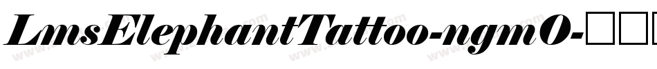 LmsElephantTattoo-ngm0字体转换