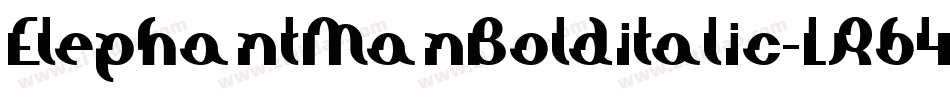 ElephantManBolditalic-LR64字体转换