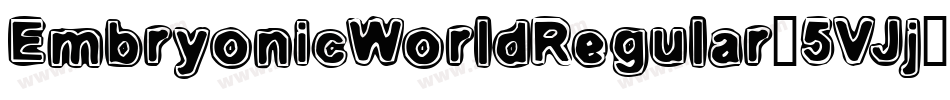 EmbryonicWorldRegular-5VJj字体转换