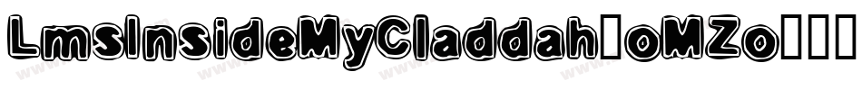 LmsInsideMyCladdah-oMZo字体转换
