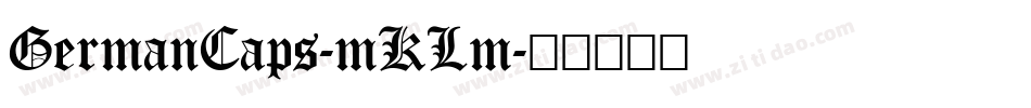 GermanCaps-mKLm字体转换