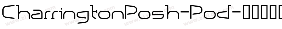CharringtonPosh-Pod字体转换
