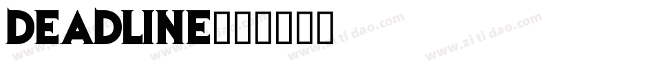 DEADLINE字体转换