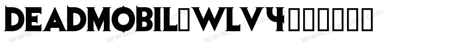 Deadmobil-WLv4字体转换