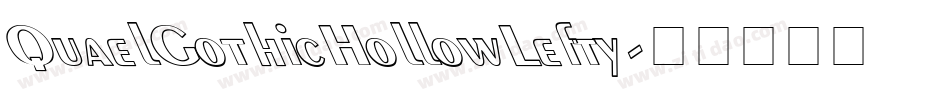 QuaelGothicHollowLefty字体转换